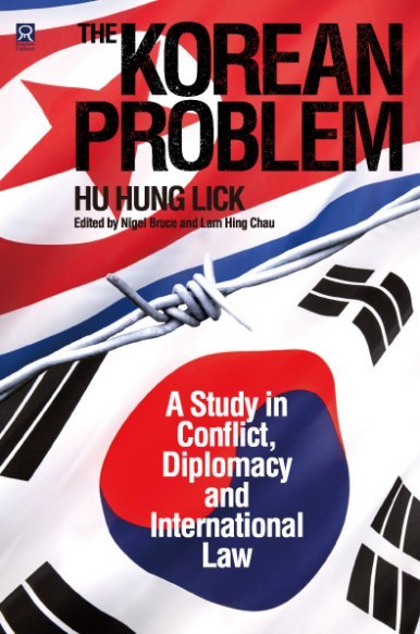 《The Korean Problem – A Study of in Conflict, Diplomacy and International Law》
