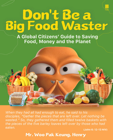 《Don’t Be a Big Food Waster - A Global Citizens’ Guide to Saving Food, Money and the Planet》